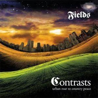 FIELDS / Contrasts - From Urban Roar To Country Peace