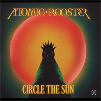 ATOMIC ROOSTER / Circle The Sun