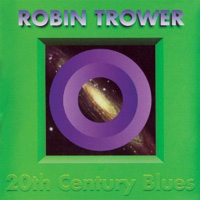 Trower, Robin / 20th Century Blues
