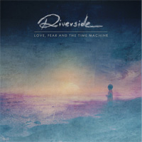 RIVERSIDE / Love, Fear And The Time Machine