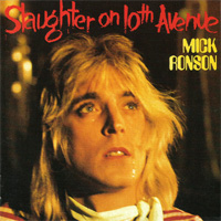 Ronson, Mick / Slaughter On 10th Avenue