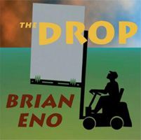 Eno, Brian / The Drop