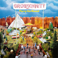 GROBSCHNITT / Merry-Go-Round