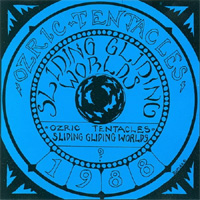 OZRIC TENTACLES / Sliding Gliding Worlds